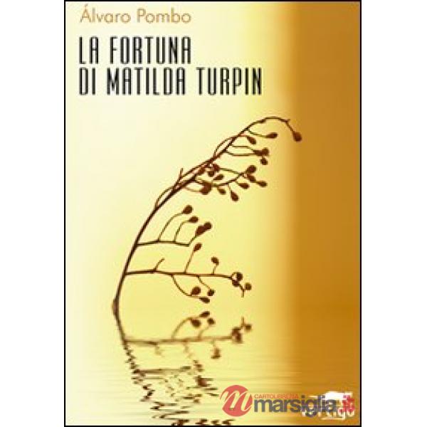 Fortuna di Matilda Turpin (La)