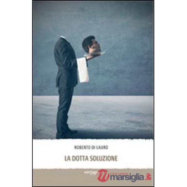 Dotta soluzione (La)