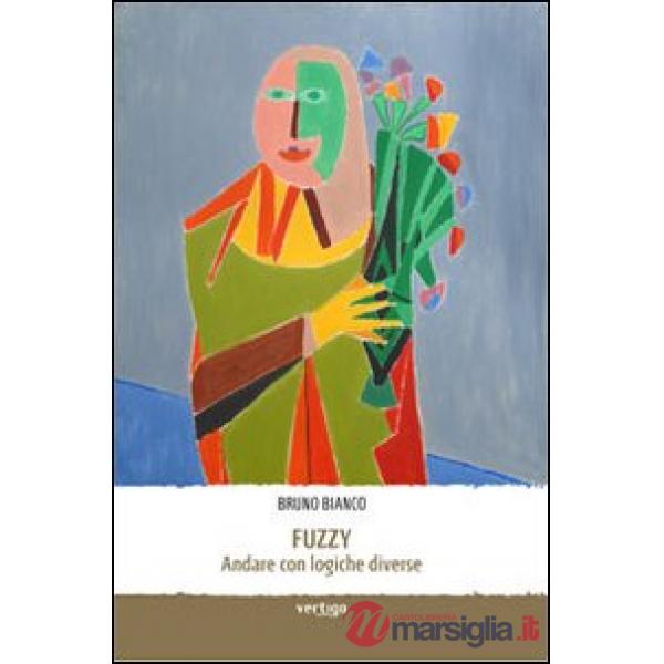 Fuzzy. Andare con logiche diverse