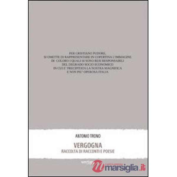 Vergogna. Raccolta di racconti e poesie