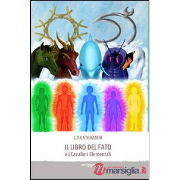 Libro del fato e i Cavalieri Elementali (Il)