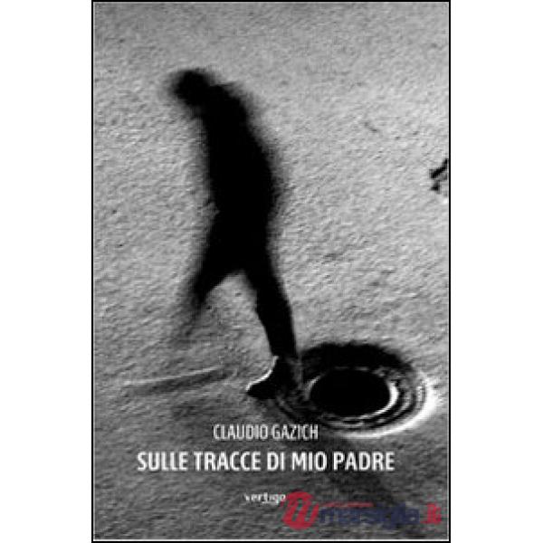 Sulle tracce di mio padre