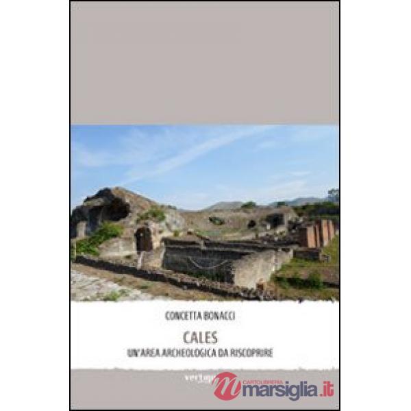 Cales. Un'area archeologica da riscoprire