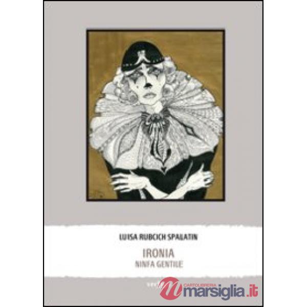 Ironia. Ninfa gentile