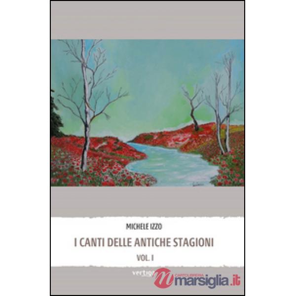 Canti delle antiche stagioni (I)
