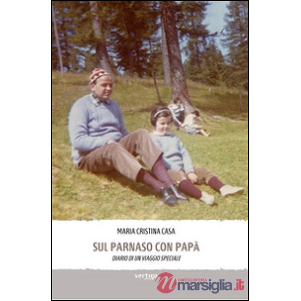 Sul Parnaso con papà. Diario di un viaggio speciale