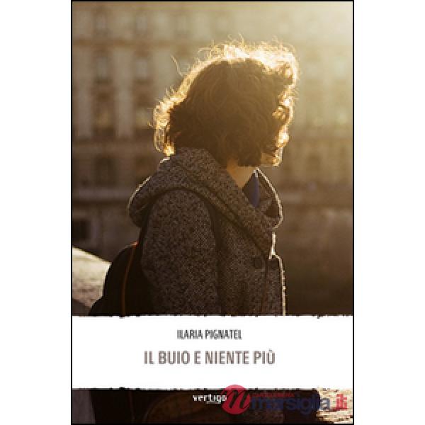 Buio e niente più (Il)