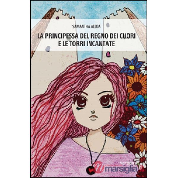 Principessa del regno dei cuori e le torri incantate (La)