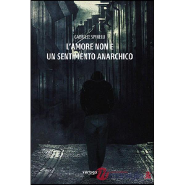 Amore non è un sentimento anarchico (L')
