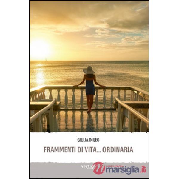 Frammenti di vita... ordinaria