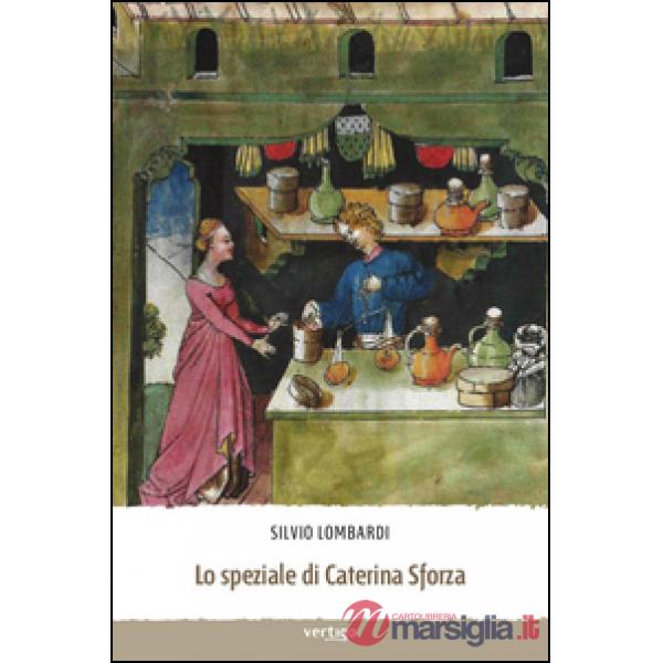 Speziale di Caterina Sforza (Lo)