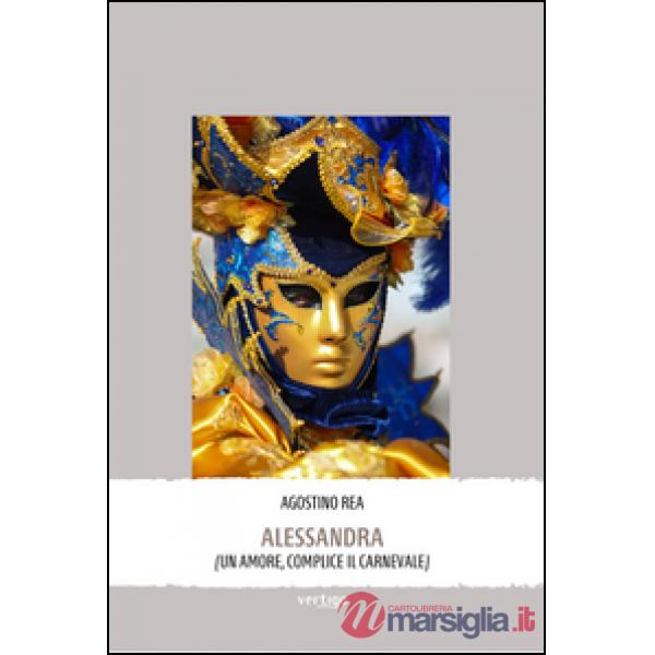 Alessandra. (Un amore, complice il carnevale)