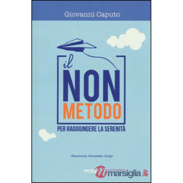Non metodo per raggiungere la serenità (Il)