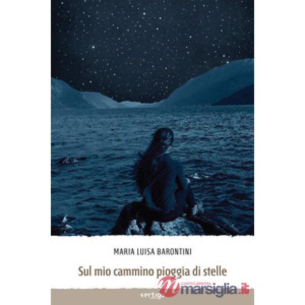 Sul mio cammino pioggia di stelle