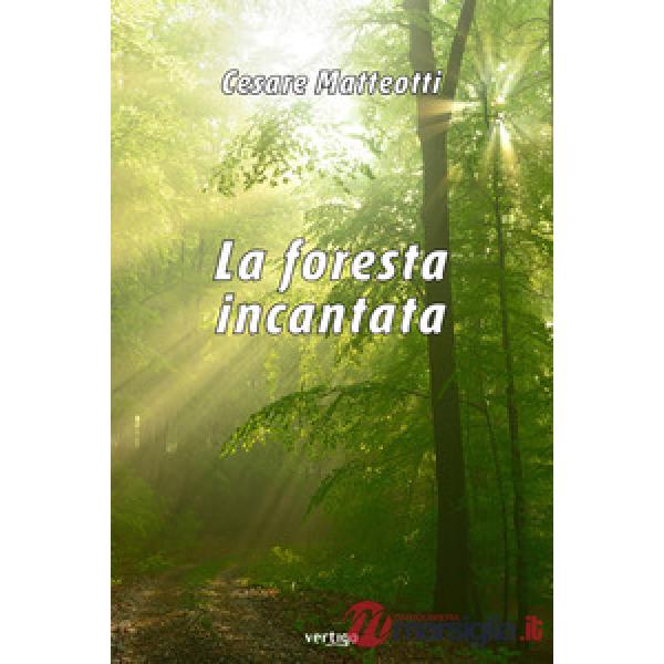 Foresta incantata (La)