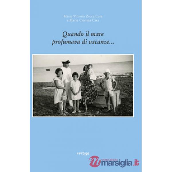 Quando il mare profumava di vacanze...