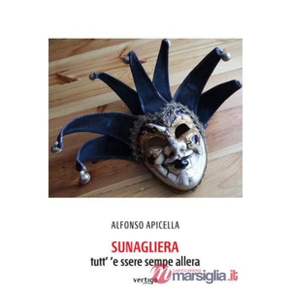 Sunagliera tutt' 'e ssere sempe allera