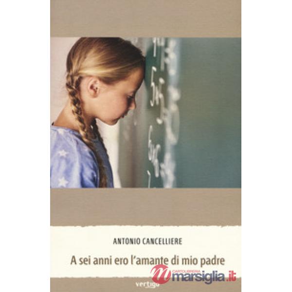 A sei anni ero l'amante di mio padre