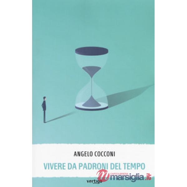 Vivere da padroni del tempo