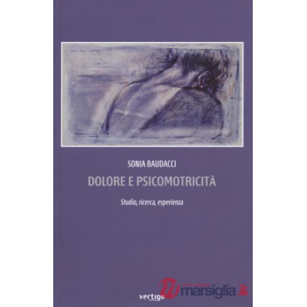 Dolore e psicomotricità. Studio, ricerca, esperienza