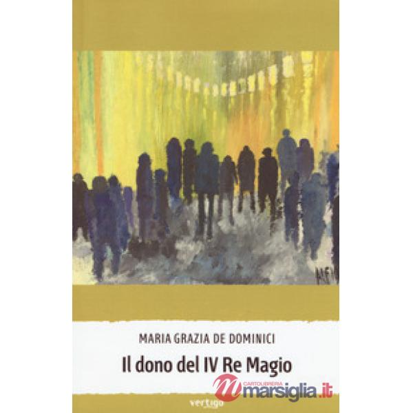 Dono del IV Re Magio (Il)