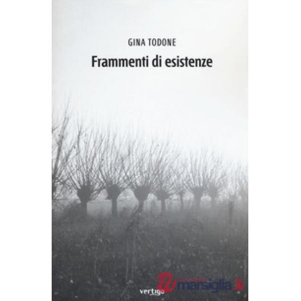 Frammenti di esistenze
