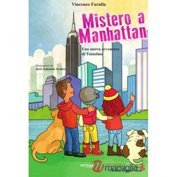 Mistero a Manhattan. Una nuova avventura di Tontolino. Ediz. a colori