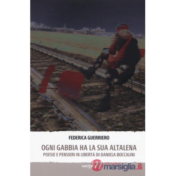 Ogni gabbia ha la sua altalena. Poesie e pensieri in libertà di Daniela Boccalini