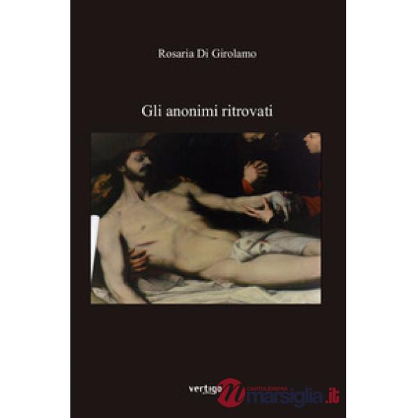 Anonimi ritrovati (Gli)