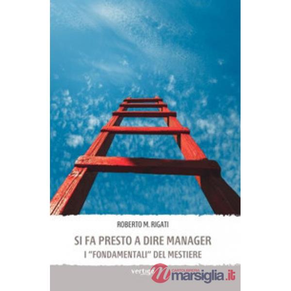 Si fa presto a dire manager
