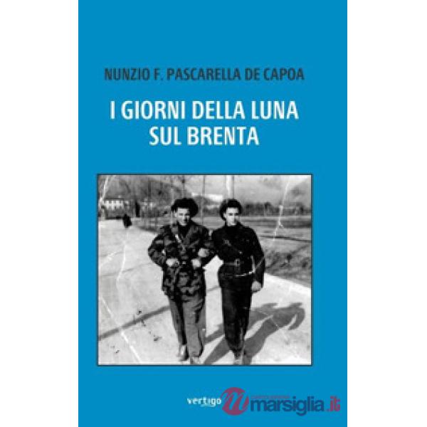 Giorni della luna sul Brenta (I)