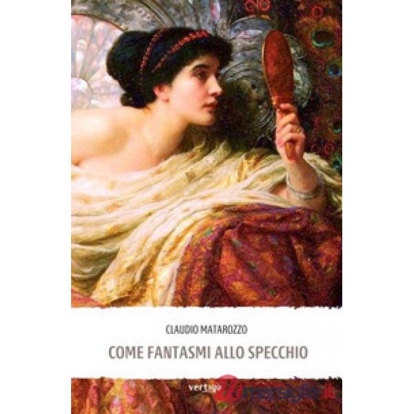 Come fantasmi allo specchio