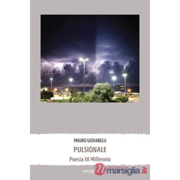 Pulsionale. Poesia III Millennio
