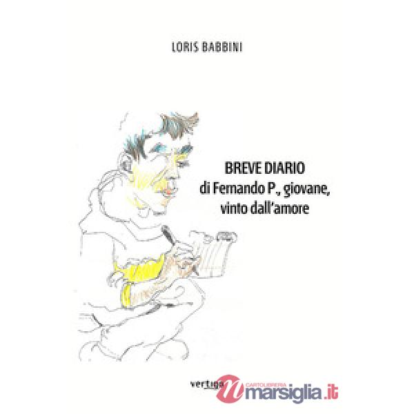 Breve diario di Fernando P., giovane, vinto dall'amore