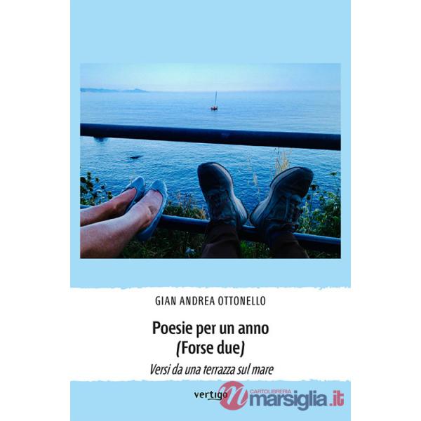Poesie per un anno (forse due). Versi da una terrazza sul mare