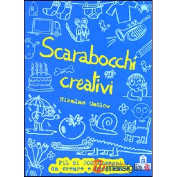 Scarabocchi creativi. Ediz. illustrata
