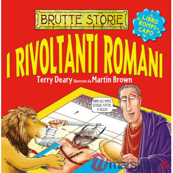 Rivoltanti romani. Ediz. illustrata (I)