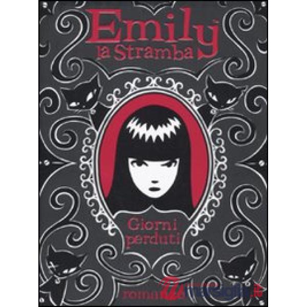 Giorni perduti. Emily la stramba