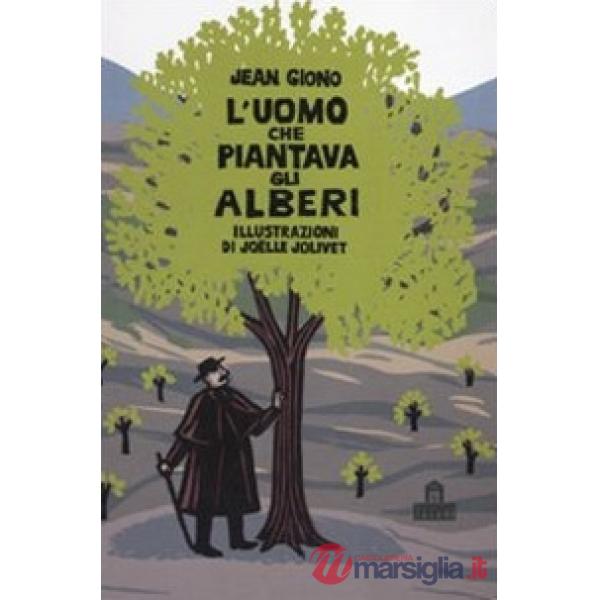 Uomo che piantava gli alberi. Libro pop-up. Ediz. illustrata (L')