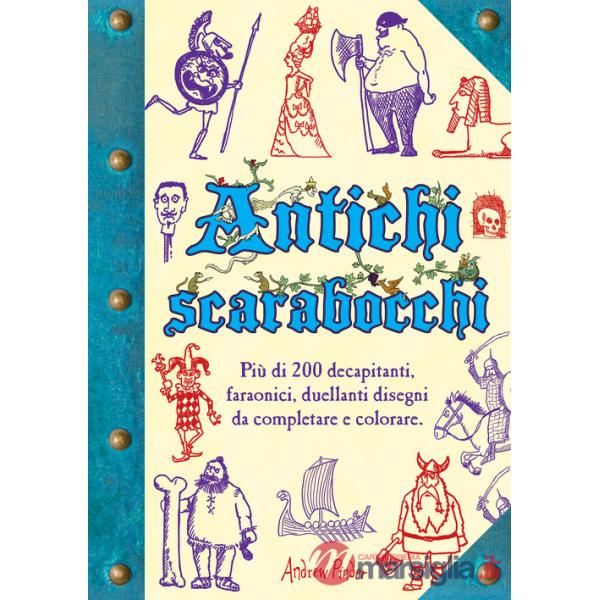 Antichi scarabocchi. Ediz. illustrata