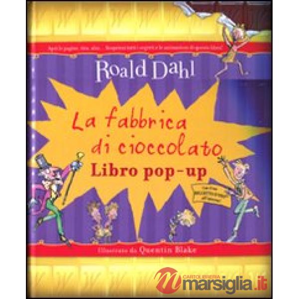 Fabbrica di cioccolato. Libro pop-up. Ediz. illustrata (La)