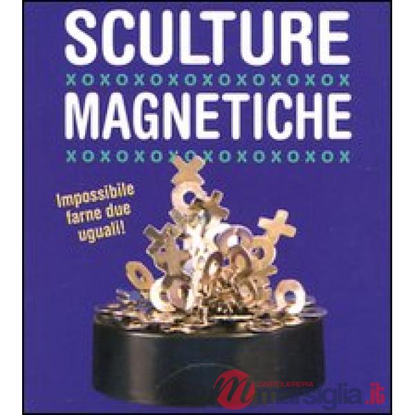 Sculture magnetiche. Con gadget
