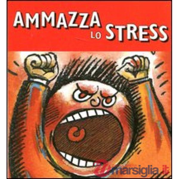 Ammazza lo stress. Con gadget