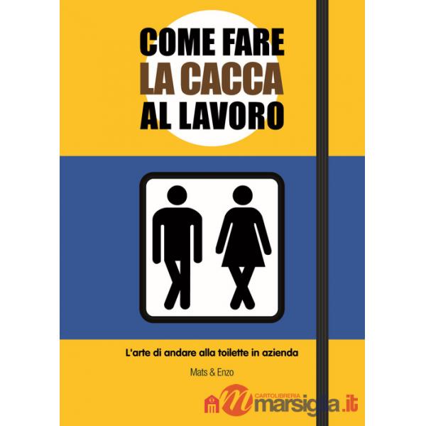 Come fare la cacca al lavoro. L'arte di andare alla toilette in azienda