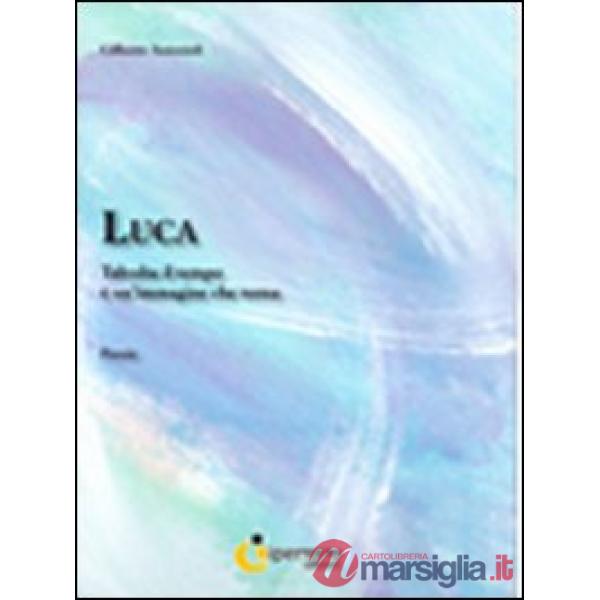 Luca. Talvolta il tempo è un'immagine che torna