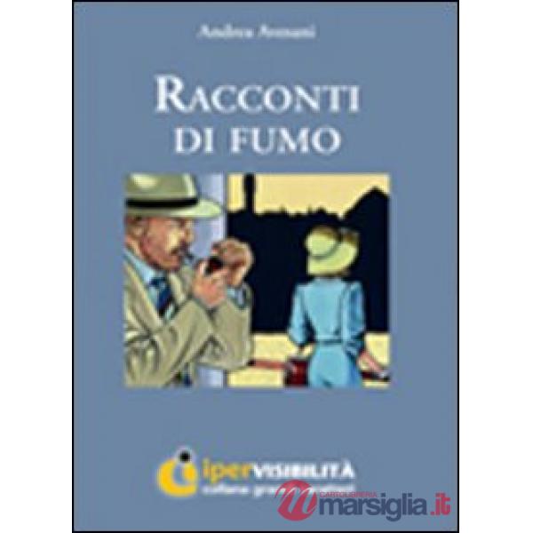 Racconti di fumo. Ediz. per ipovedenti