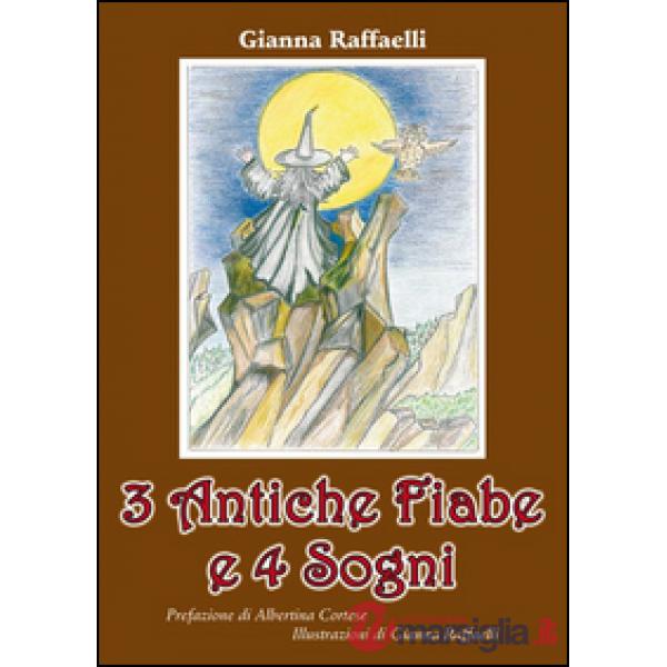 3 antiche fiabe e 4 sogni