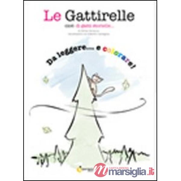 Gattirelle cioè: di gatti storielle (Le)