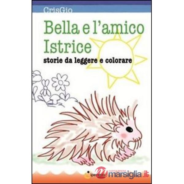 Bella e l'amico istrice