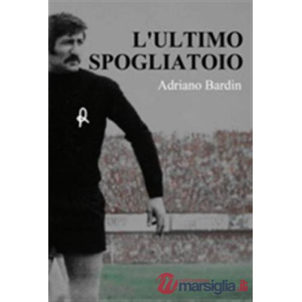 Ultimo spogliatoio (L')